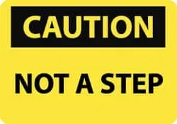 AccuformNMC “Caution – Not a Step”, 7″ Long x 10″ Wide, Aluminum Safety Sign Rectangle, 0.04″ Thick, Use for Accident Prevention C567A – 56235849